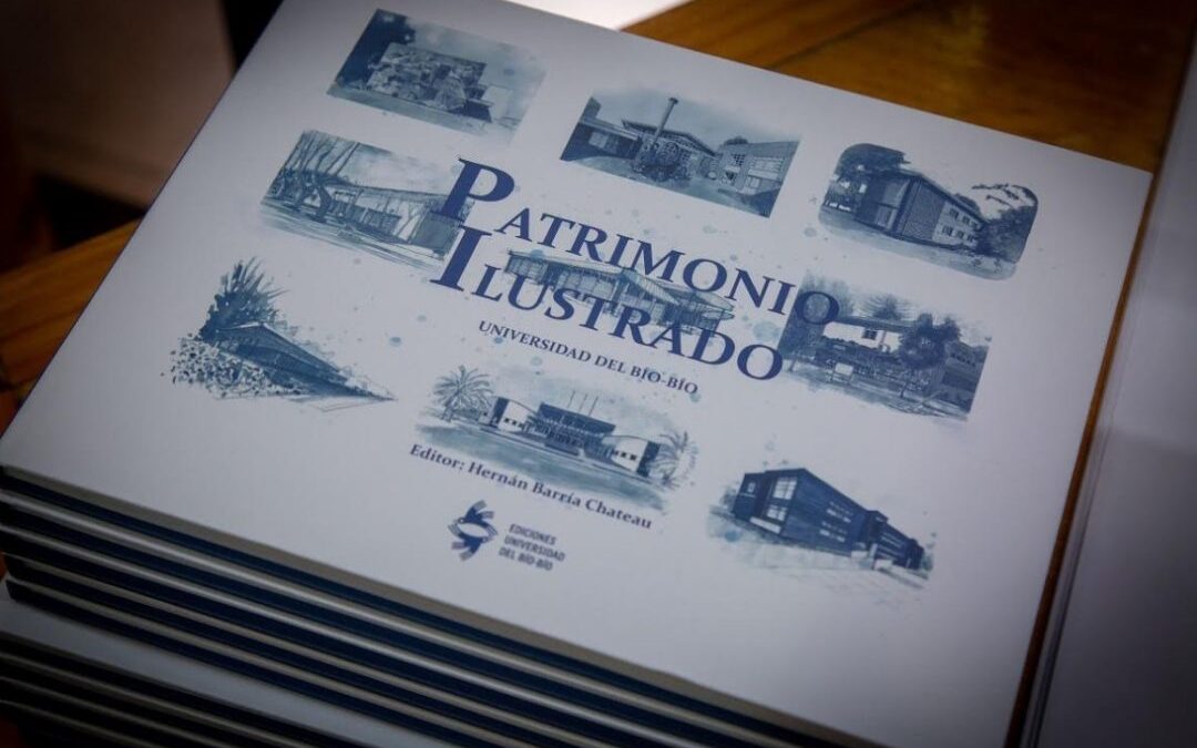Libro «Patrimonio Ilustrado de la Universidad del Bío-Bío» grafica los sitios icónicos de todos los campus UBB  